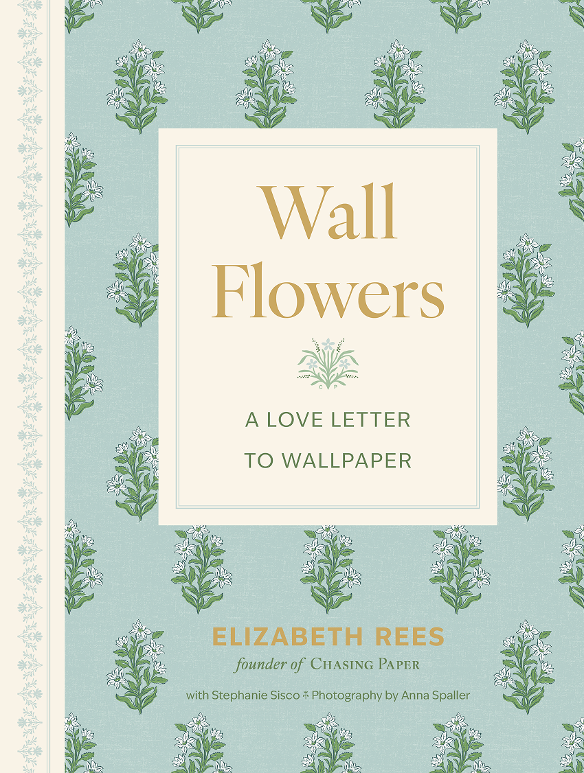 WALL FLOWERS — A Love Letter to Wallpaper